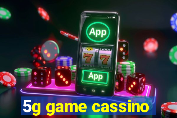 5g game cassino